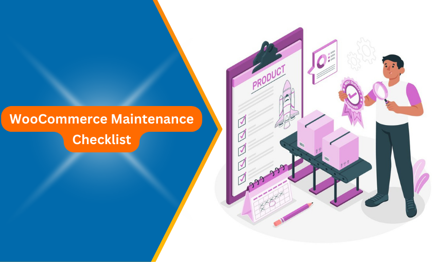 The Complete Guide to WooCommerce Maintenance Checklist