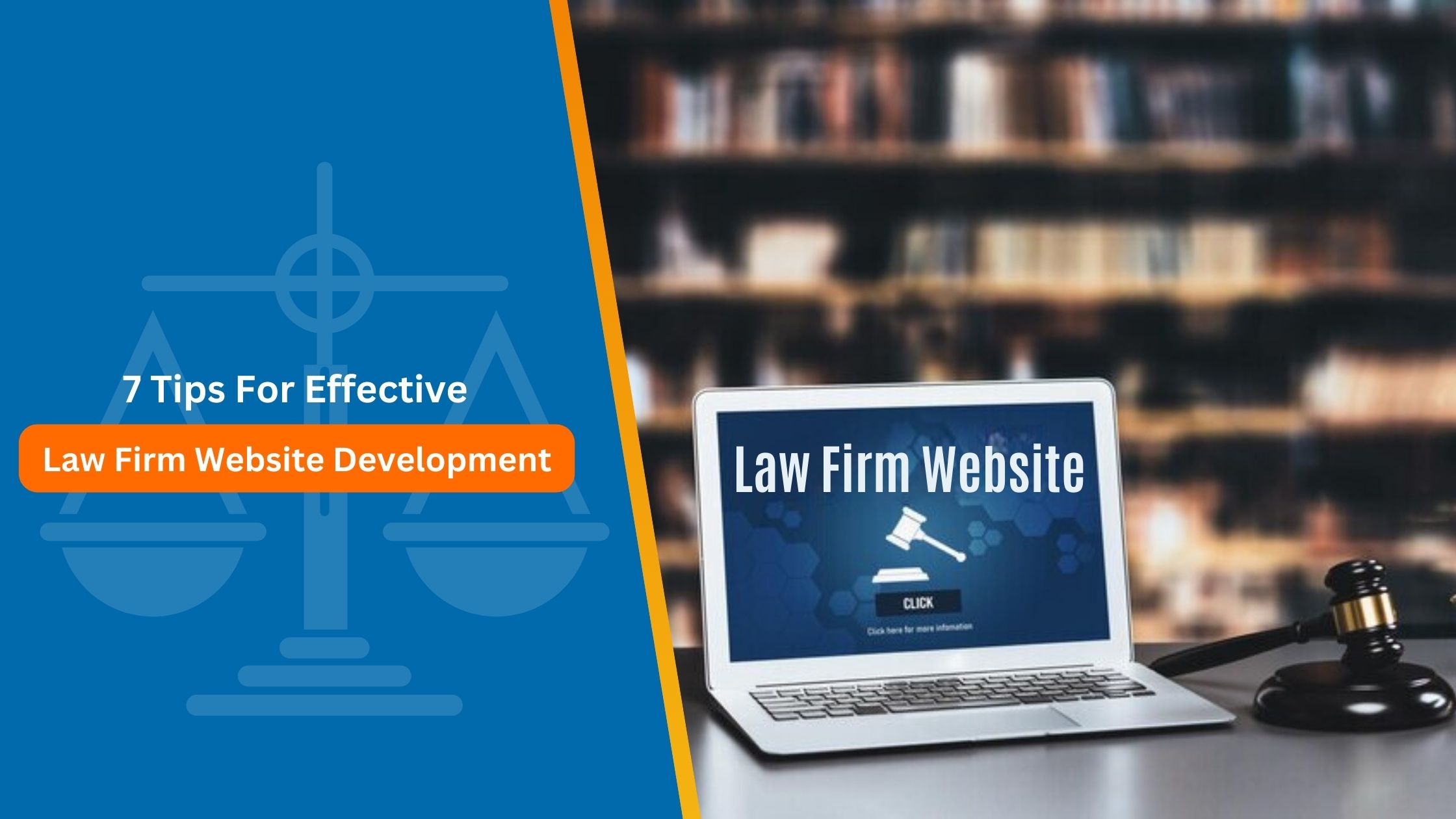 7 Tips For Effective Law Firm Website Development